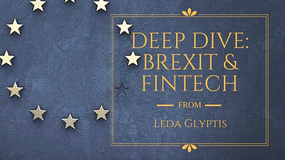 Deep Dive- Brexit & Fintech